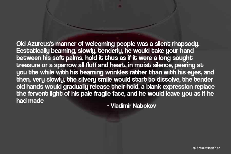 My Heart Is Fragile Quotes By Vladimir Nabokov My Heart Is Fragile Quotes By Vladimir Nabokov