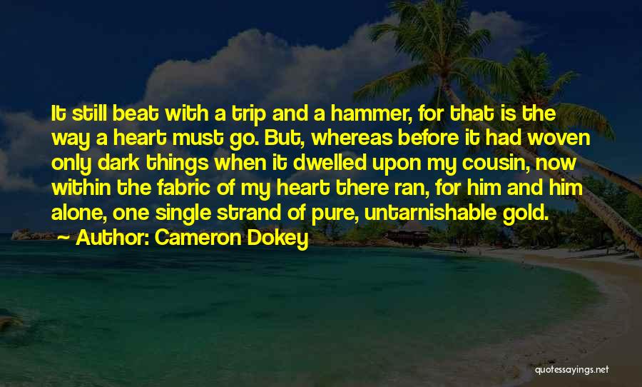My Heart Is Gold Quotes By Cameron Dokey