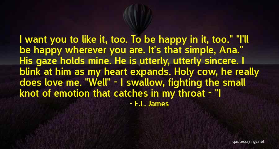 My Heart Is Happy Quotes By E.L. James My Heart Is Happy Quotes By E.L. James