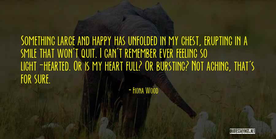 My Heart Is Happy Quotes By Fiona Wood My Heart Is Happy Quotes By Fiona Wood