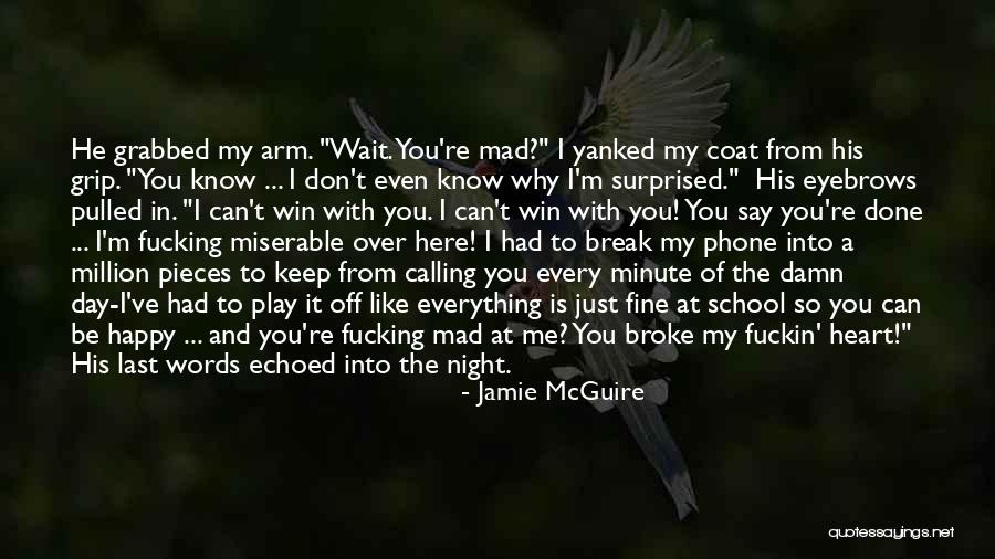 My Heart Is Happy Quotes By Jamie McGuire My Heart Is Happy Quotes By Jamie McGuire