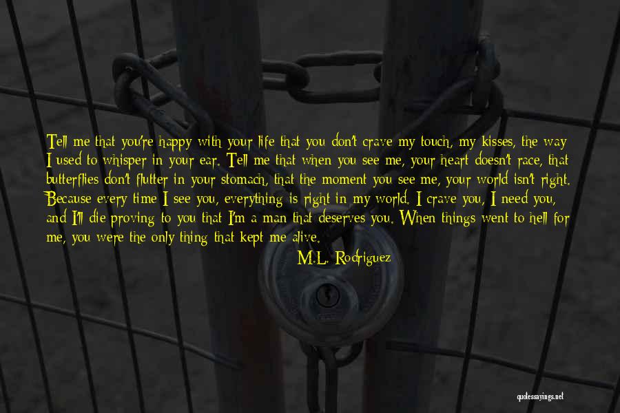 My Heart Is Happy Quotes By M.L. Rodriguez My Heart Is Happy Quotes By M.L. Rodriguez
