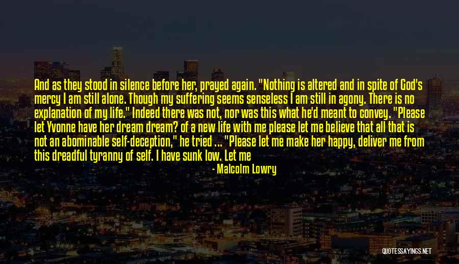 My Heart Is Happy Quotes By Malcolm Lowry My Heart Is Happy Quotes By Malcolm Lowry