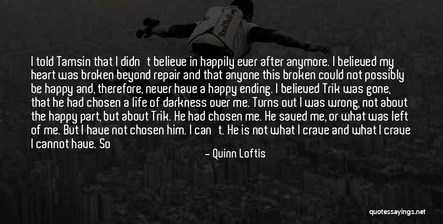 My Heart Is Happy Quotes By Quinn Loftis My Heart Is Happy Quotes By Quinn Loftis