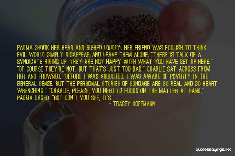 My Heart Is Happy Quotes By Tracey Hoffmann My Heart Is Happy Quotes By Tracey Hoffmann