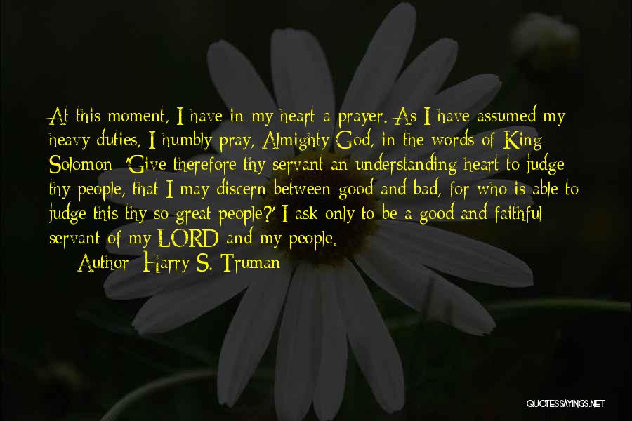 My Heart Is Heavy Quotes By Harry S. Truman