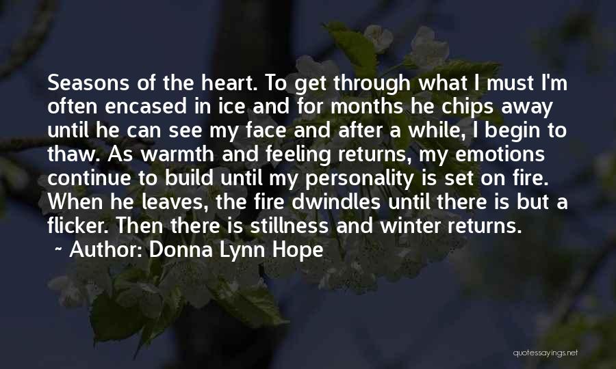 My Heart Is Ice Cold Quotes By Donna Lynn Hope