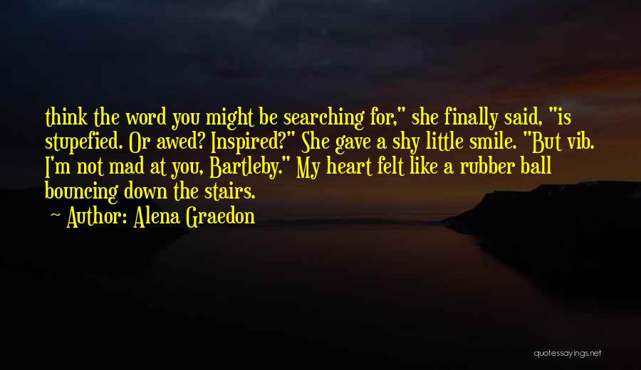 My Heart Is Like Quotes By Alena Graedon