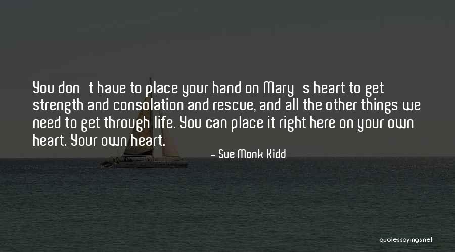 My Heart Is Only For U Quotes By Sue Monk Kidd