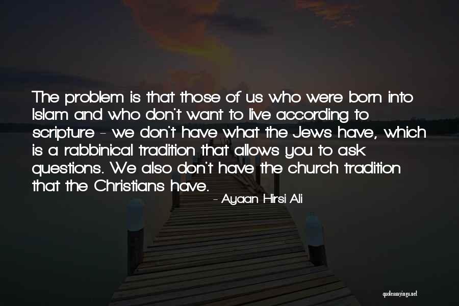 My Heart Is Saddened Quotes By Ayaan Hirsi Ali My Heart Is Saddened Quotes By Ayaan Hirsi Ali