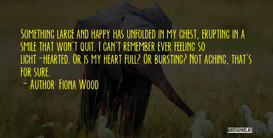 My Heart Is So Happy Quotes By Fiona Wood