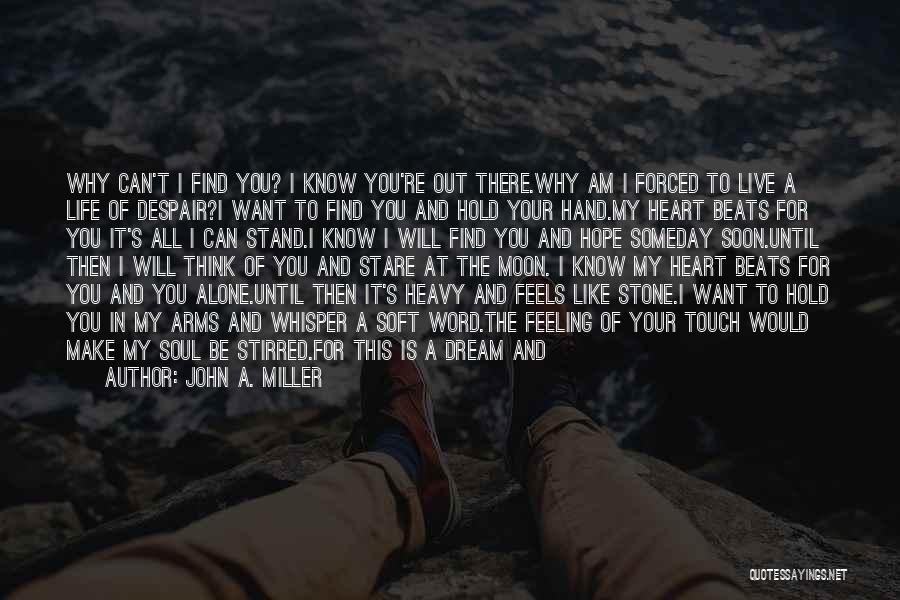 My Heart Is So Heavy Quotes By John A. Miller