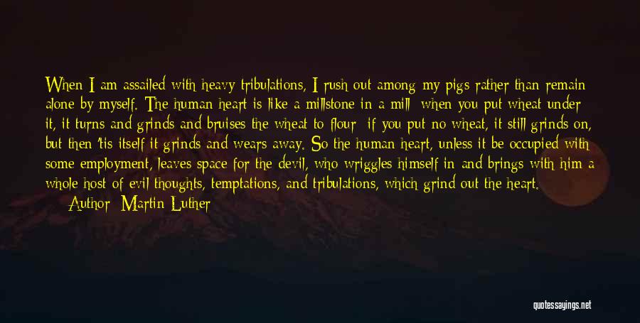 My Heart Is So Heavy Quotes By Martin Luther