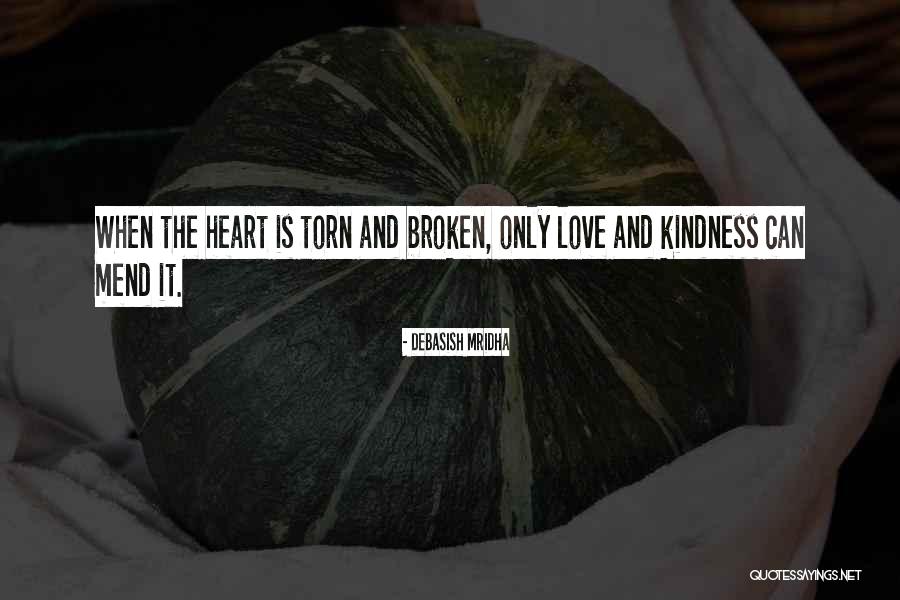 My Heart Is Torn Quotes By Debasish Mridha My Heart Is Torn Quotes By Debasish Mridha