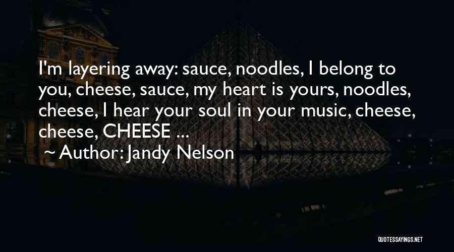 My Heart Is You Quotes By Jandy Nelson