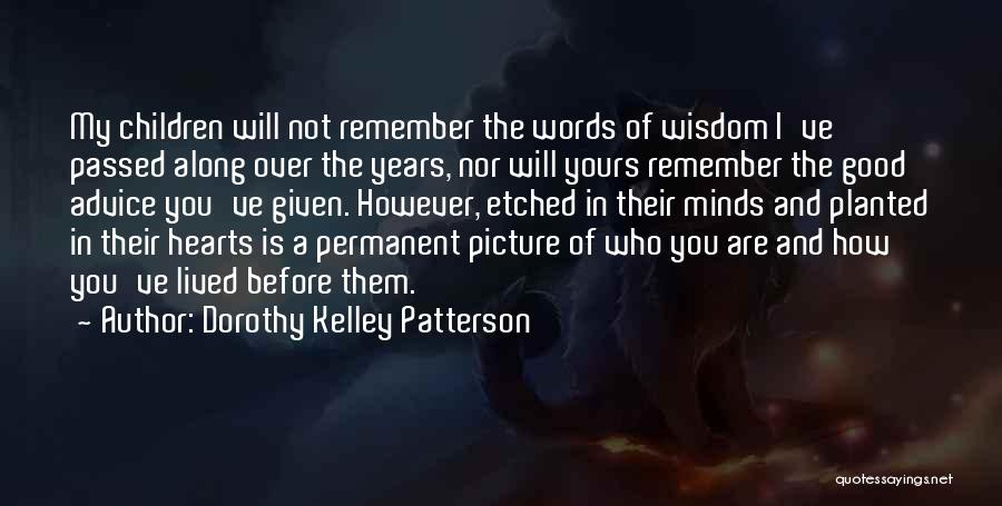 My Heart Is Yours Quotes By Dorothy Kelley Patterson