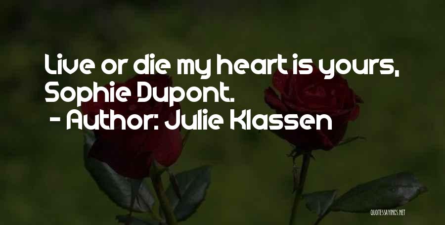 My Heart Is Yours Quotes By Julie Klassen