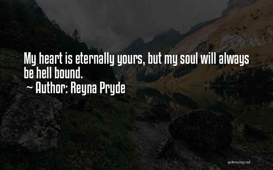 My Heart Is Yours Quotes By Reyna Pryde