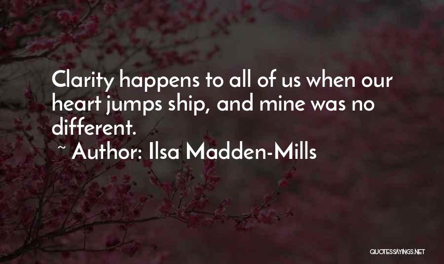 My Heart Jumps Quotes By Ilsa Madden-Mills