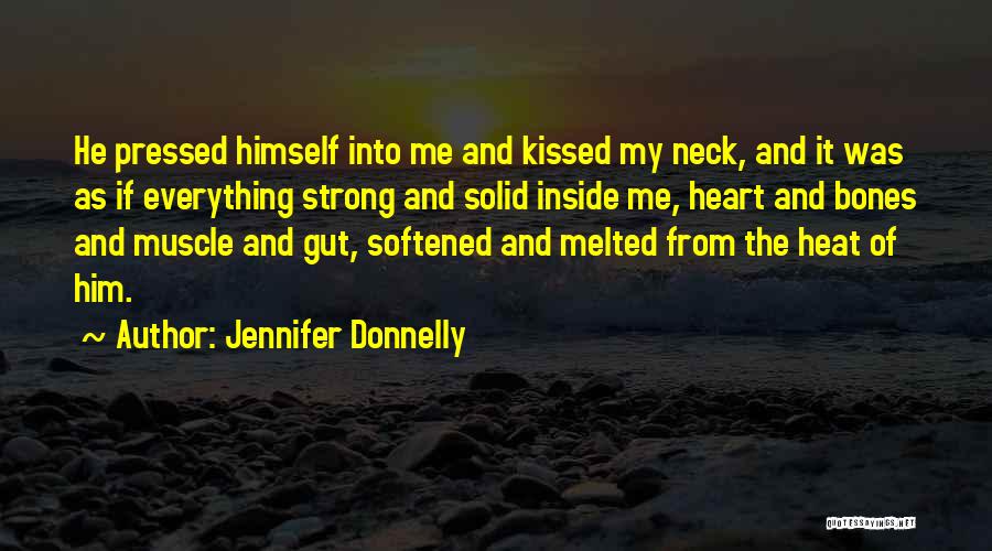 My Heart Just Melted Quotes By Jennifer Donnelly