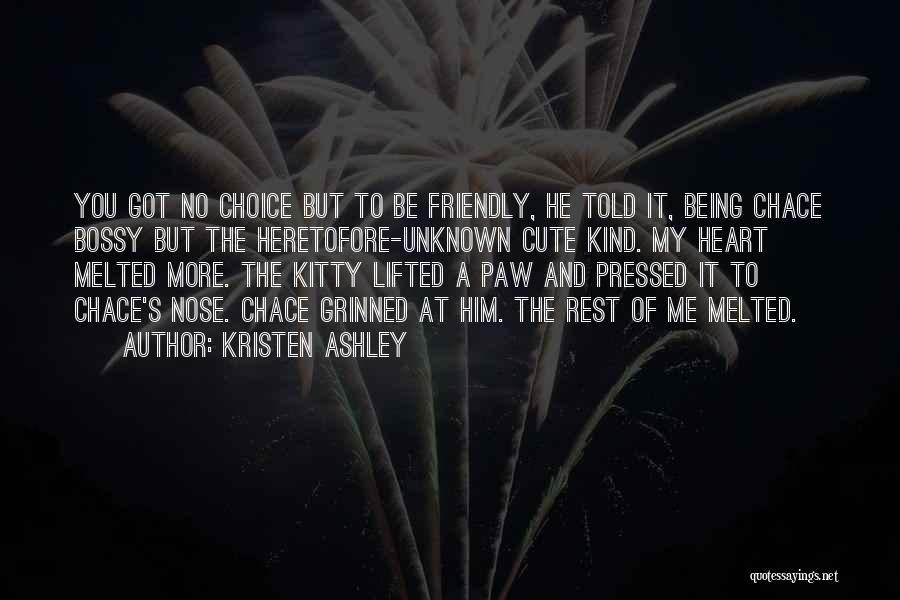 My Heart Just Melted Quotes By Kristen Ashley