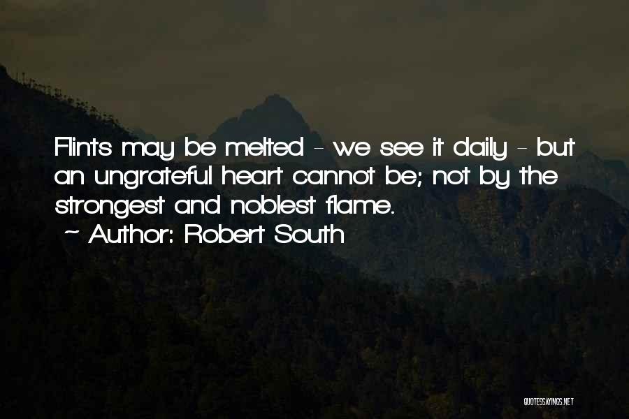 My Heart Just Melted Quotes By Robert South