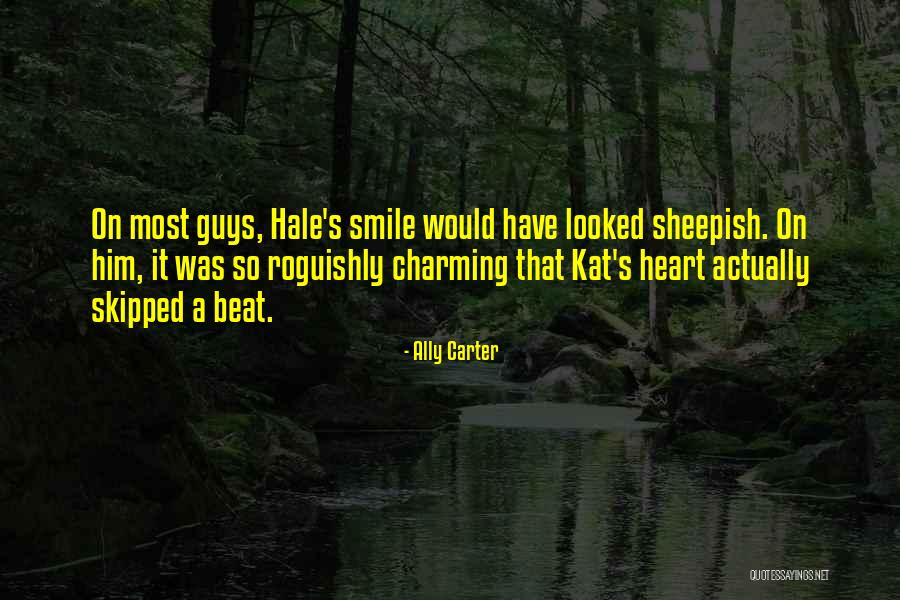 My Heart Just Skipped A Beat Quotes By Ally Carter My Heart Just Skipped A Beat Quotes By Ally Carter