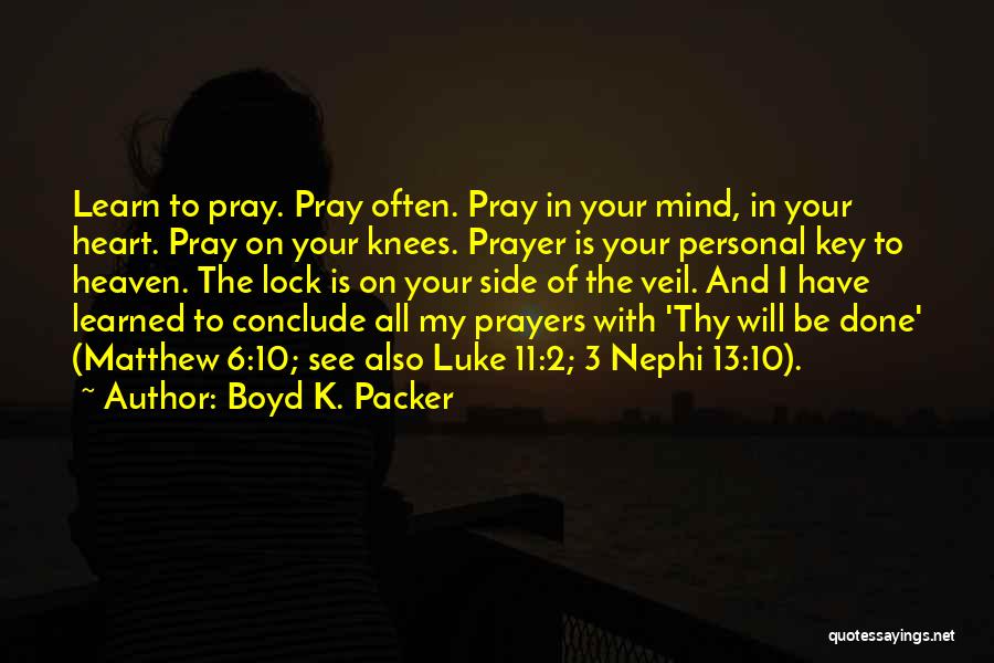 My Heart Lock Quotes By Boyd K. Packer