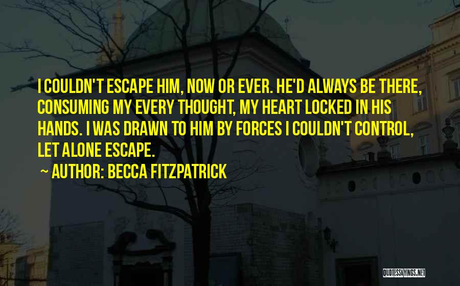 My Heart Locked Quotes By Becca Fitzpatrick