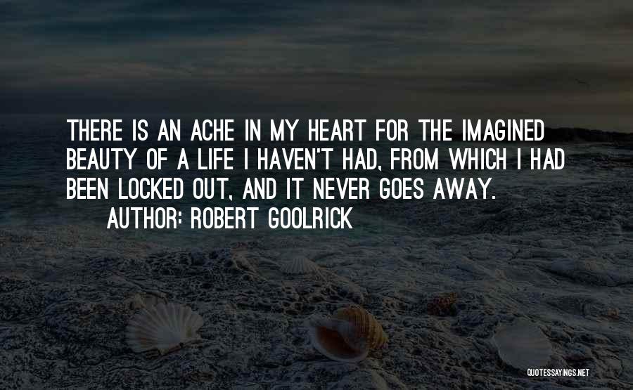 My Heart Locked Quotes By Robert Goolrick