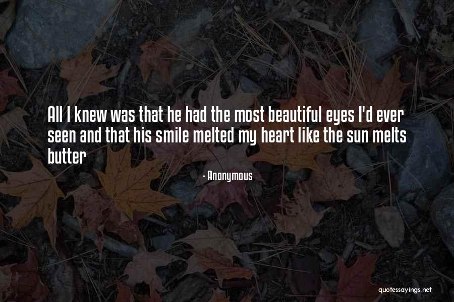 My Heart Melts Quotes By Anonymous