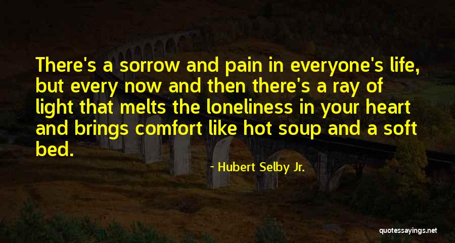 My Heart Melts Quotes By Hubert Selby Jr.