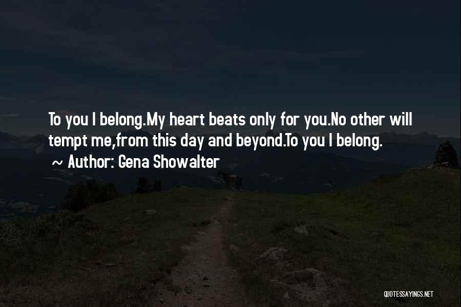 My Heart Only For You Quotes By Gena Showalter