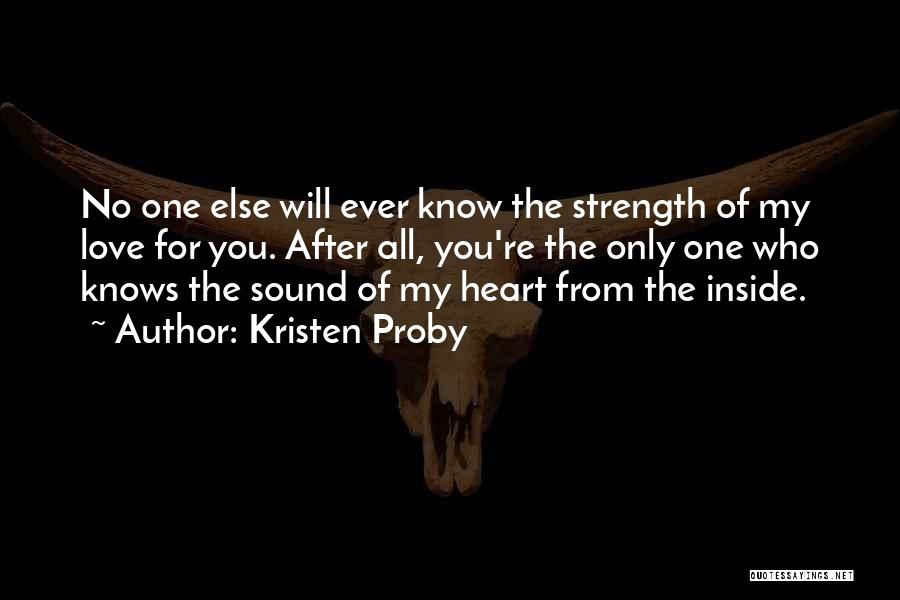 My Heart Only For You Quotes By Kristen Proby