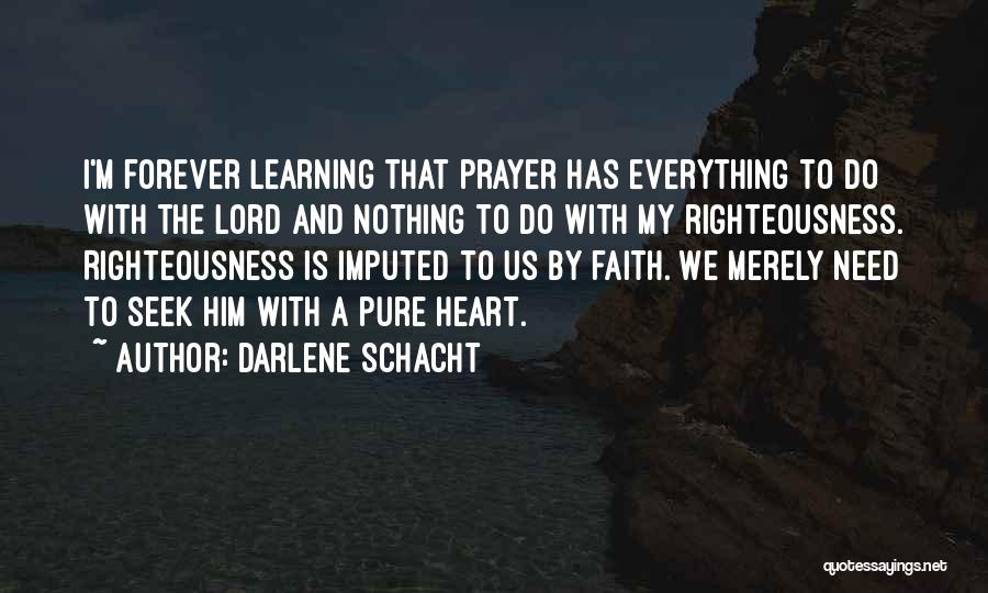 My Heart Pure Quotes By Darlene Schacht