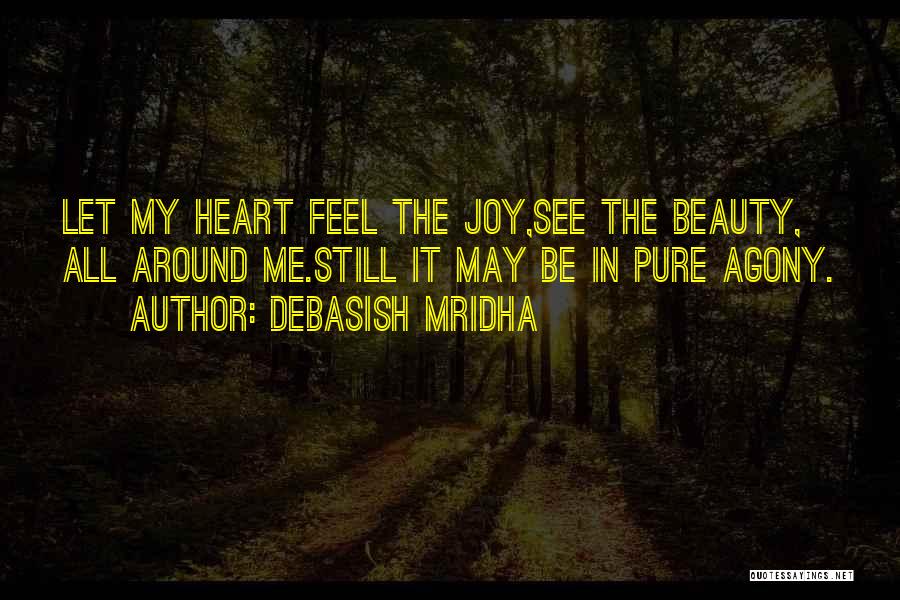 My Heart Pure Quotes By Debasish Mridha