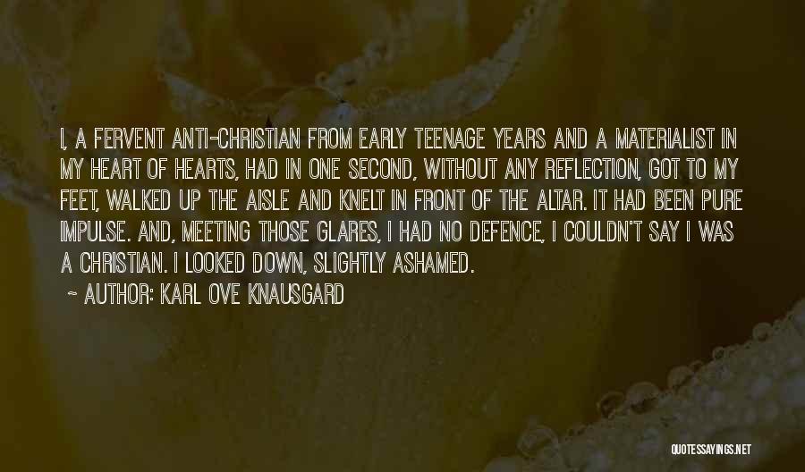 My Heart Pure Quotes By Karl Ove Knausgard