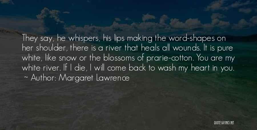 My Heart Pure Quotes By Margaret Lawrence