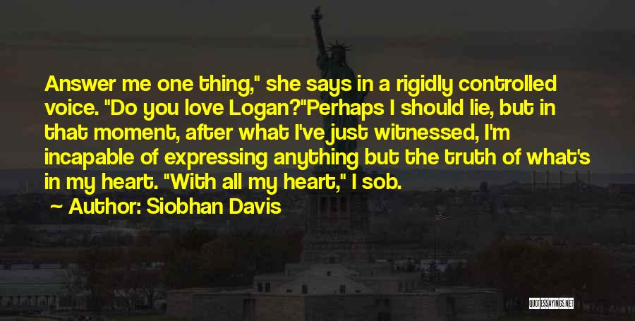 My Heart Says Love Quotes By Siobhan Davis