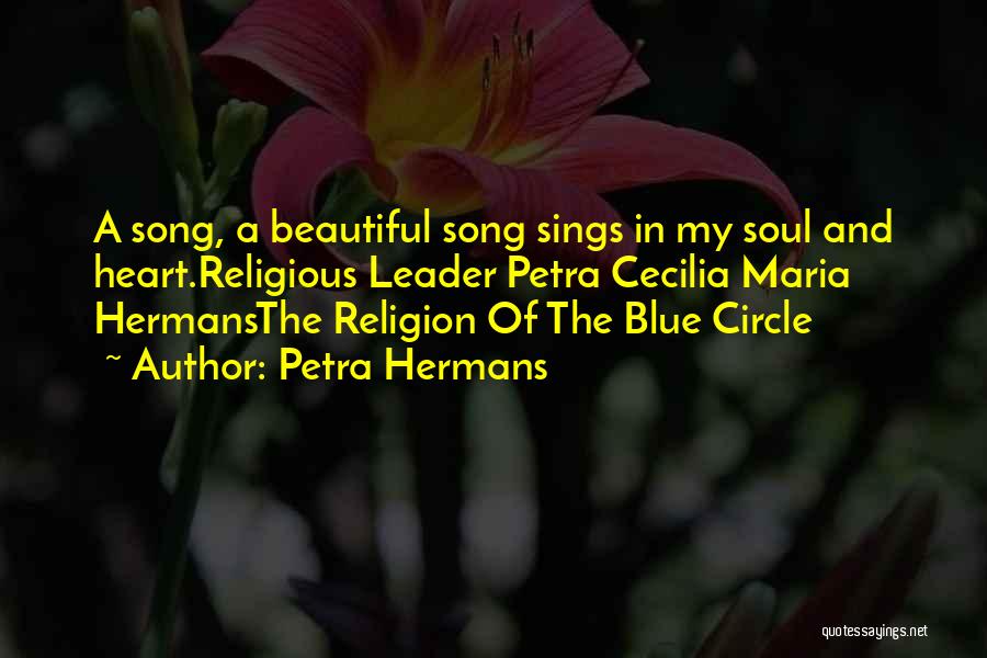 My Heart Sings Quotes By Petra Hermans