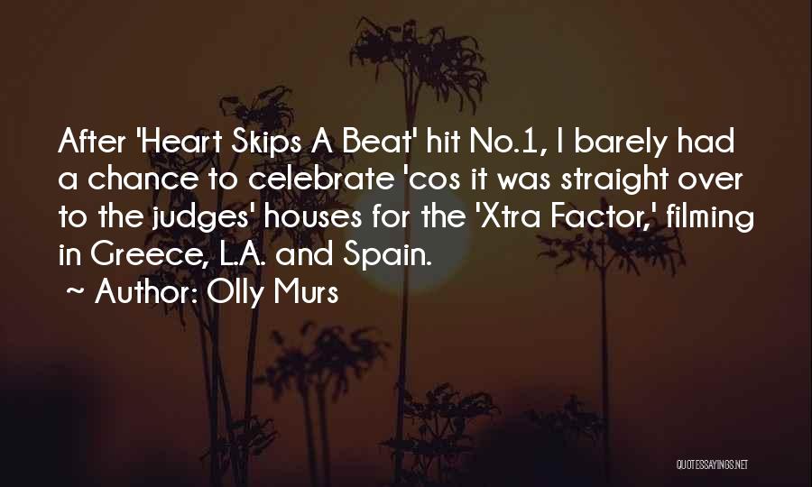 My Heart Skips A Beat For You Quotes By Olly Murs