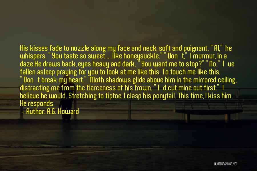 My Heart So Heavy Quotes By A.G. Howard