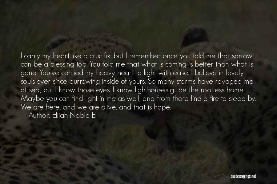 My Heart So Heavy Quotes By Elijah Noble El