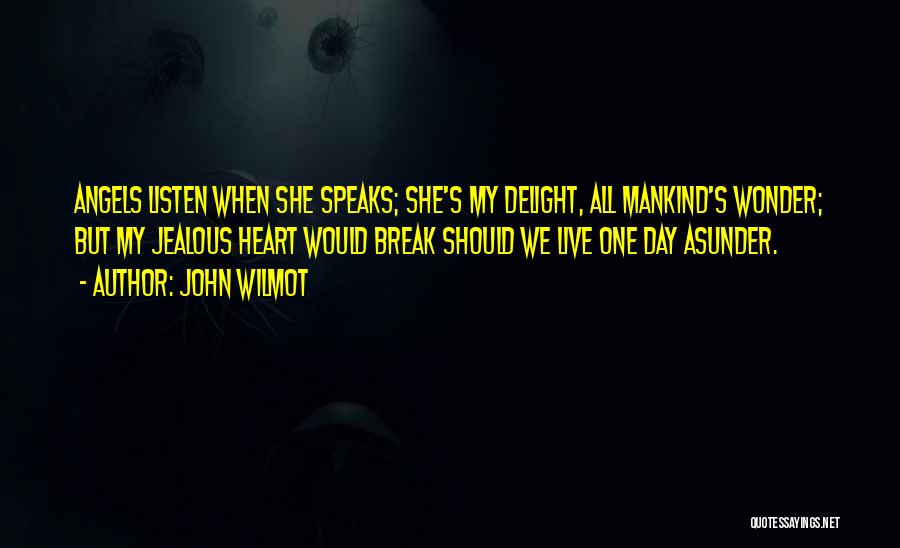 My Heart Speaks Quotes By John Wilmot