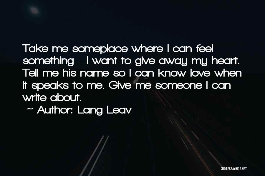 My Heart Speaks Quotes By Lang Leav