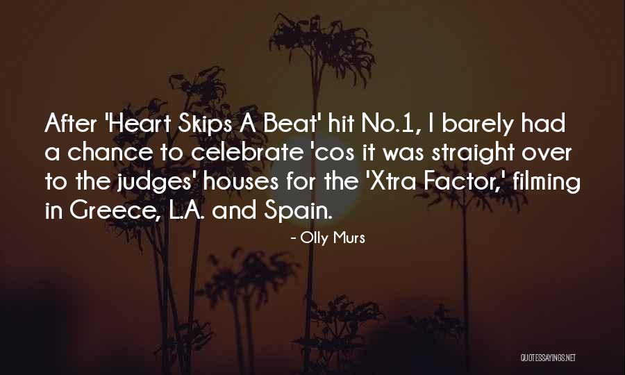 My Heart Still Skips A Beat Quotes By Olly Murs My Heart Still Skips A Beat Quotes By Olly Murs