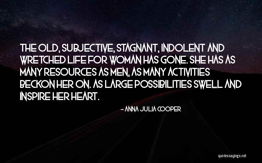 My Heart Swell Quotes By Anna Julia Cooper My Heart Swell Quotes By Anna Julia Cooper