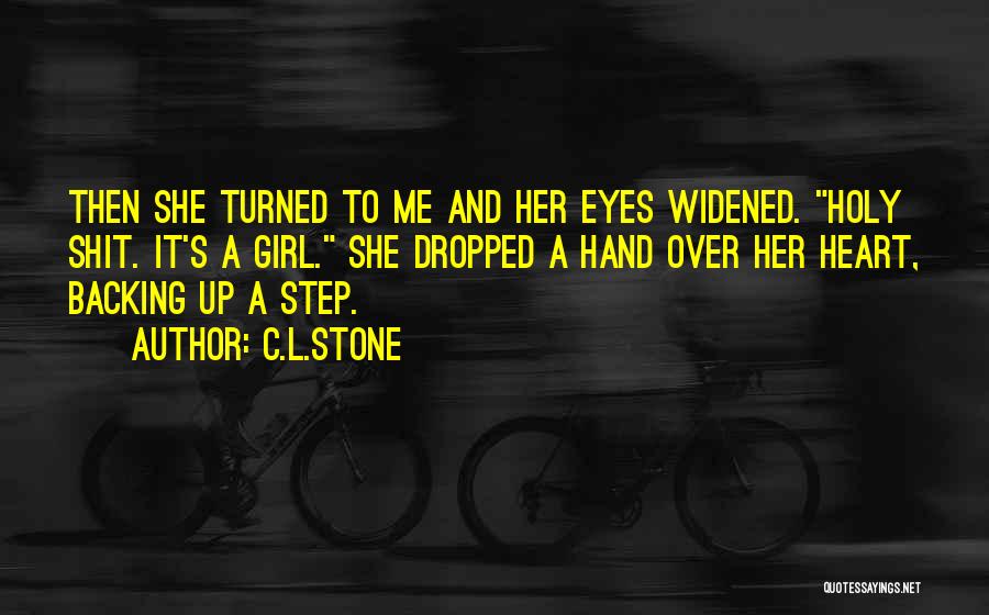 My Heart Turned To Stone Quotes By C.L.Stone