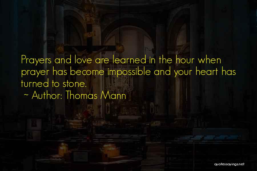 My Heart Turned To Stone Quotes By Thomas Mann