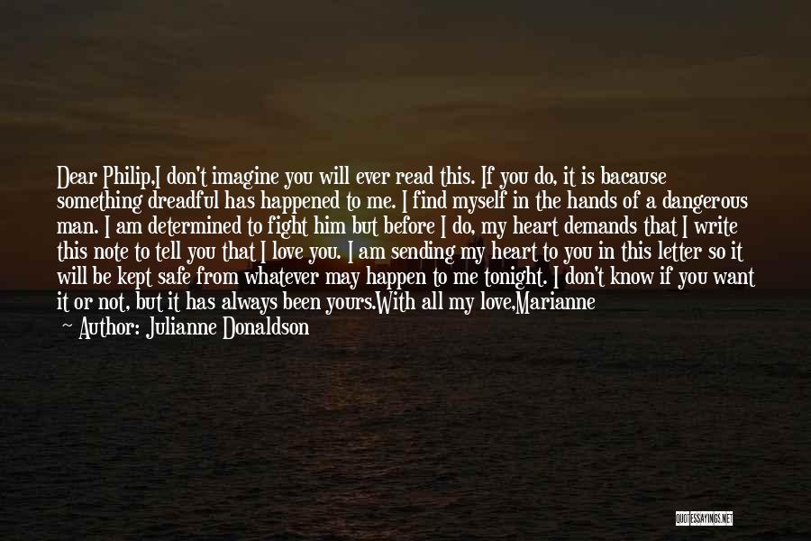 My Heart Will Always Be With You Quotes By Julianne Donaldson